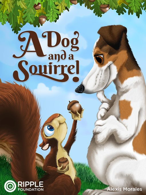 Title details for A Dog and a Squirrel by Alexis Jade Morales - Available